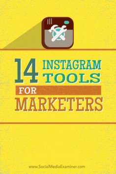 Are you a busy marketer?  Using the right Instagram tools can improve your images, sell products, and save you time.  In this article you’ll discover 14 Instagram tools to help busy marketers use Instagram for business. Via @Social Media Examiner.
