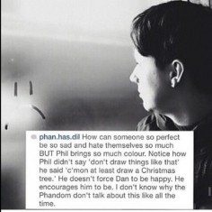 Can everyone just apriciate this paragraph because it says so much about phan.