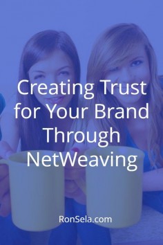 Creating Trust for Your Brand Through NetWeaving: I don’t like networking. I’m sure I’m not alone in this. It feels phony. It feels like you’re looking at a person not as who they are, but as what they can do for you. That’s both a selfish and self-centered way to look at the world. And you immediately know when somebody’s doing it too. You can immediately see it in somebody’s eyes when they’re doing it to you.