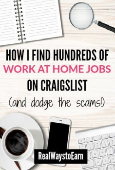 How I use Craigslist to find hundreds of work at home jobs and also manage to dodge the scams!