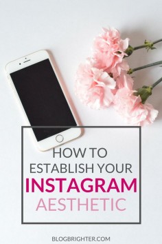 How to Establish Your Instagram Aesthetic - Tips for how to have a cohesive look to your Instagram.