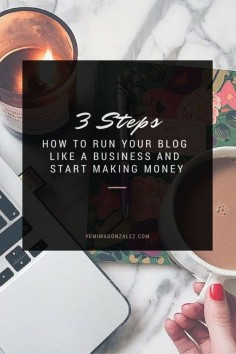 How to Run Your Blog like a Business and Start Making Money #business #inspiration #entrepreneur #blogboss