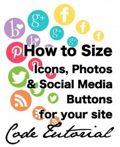 How to Size Social Media Buttons and Photos on your Blog