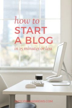 How to start a blog in 15 minutes or less. Step by step, with pictures, for any beginner.