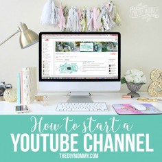How to start a YouTube channel - tips, tricks and secrets for DIY, home decor & lifestyle bloggers