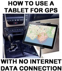 How To Use A Tablet For GPS Without An Internet Data Connection