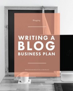 How to Write a Blogging Business Plan is the first step in successfully monetizing and growing your blog, blogging guide, blog tips, blog tutorial, blog design