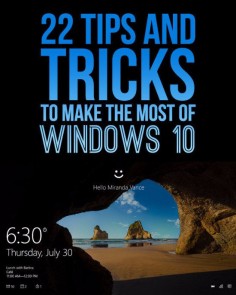 I am not getting Windows 10 though!.....22 Stupid Easy Tips That'll Make Windows 10 So Much Better