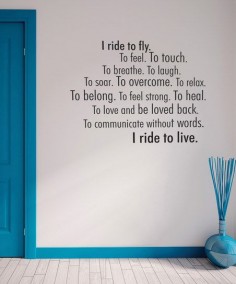 'I Ride to Live' Wall Quote going in my giant library when I own my castle =P