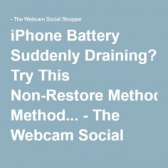 iPhone Battery Suddenly Draining? Try This Non-Restore  - The Webcam Social Shopper - The Webcam Social Shopper