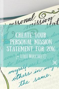 Learn how to craft your very own personal mission statement for the new year! Who's ready to rock 2016?