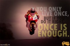 Living Once Is Enough #motorcycle #quote