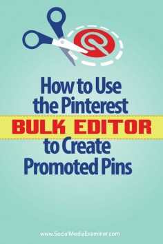 Looking for a faster way to create promoted pins on Pinterest? Pinterest’s bulk editor tool makes it easier to create and edit promoted pins and optimize multiple promoted pins at one time. In this article you’ll discover how to create promoted pins in less time with Pinterest’s bulk editor tool. Via @Social Media Examiner.
