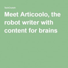 Meet Articoolo, the robot writer with content for brains