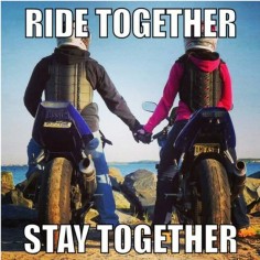 Motorcycle - sportbike - rider - quote ride together stay together