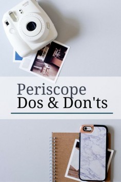 Periscope is the latest social media darling. Are you on this live broadcasting app? Here are the dos and don'ts of Periscope to help you make the most of your next broadcast.