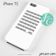 Quotes HAHAHA NO Phone case for iPhone 4/4s/5/5c/5s/6/6 plus