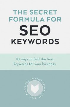 Secret Formula for SEO Keywords - How to find the best keywords for your business