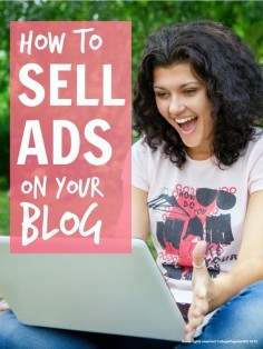 Simple tips on how to get started selling ads on your blog