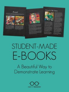 Student-Made E-Books: A Beautiful Way to Demonstrate Learning | Cult of Pedagogy