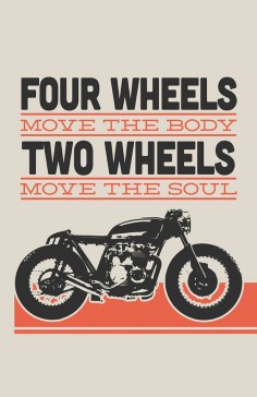 Terrific posters from Inked iron, including this Honda CB550 cafe racer—"Two Wheels Move The Soul."