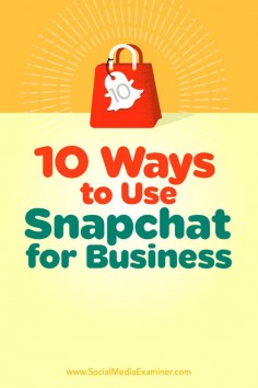 Tips on ten ways you can create deeper connection with your followers using Snapchat.