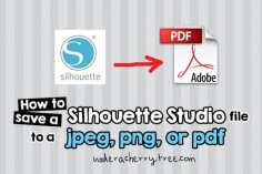 Under A Cherry Tree: Tutorial: How to save a Silhouette Studio file to JPEG, PNG, or PDF for printing.