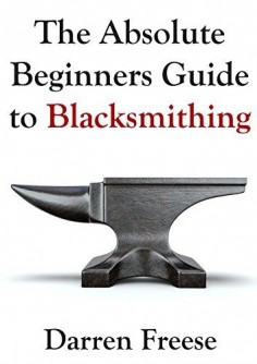 Visual Guide to Blacksmithing | Sewing, Crafts & Hobbies