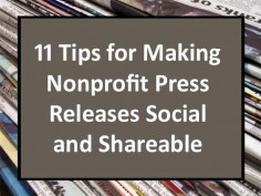 11 Tips for Making Nonprofit Press Releases Social and Shareable
