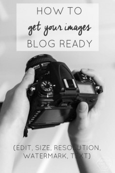 Camera to Web- Blog Photos Process (includes watermarking and sizing!) Great photo tips for your blog!