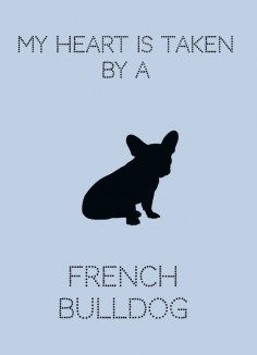 Cute French Bulldog Printable Art My heart is taken by a French Bulldog by TheHomefrontExchange on Etsy