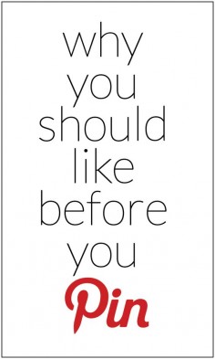 Do you use the "like" feature on Pinterest? Why you should like before you pin.