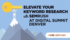 Elevate Your Keyword Research With SEMrush at Digital Summit Denver