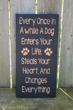 Hand Painted Reclaimed Wood Dog Sign "A Dog Enters Your Life"