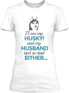I Love My Husky!