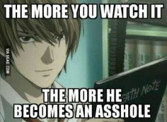 I think people who saw Death Note can relate.