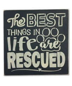 Look what I found on #zulily! Wood 'The Best Things in Life Are Rescued' Wall Sign #zulilyfinds