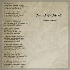 May I Go Now? Poem by Susan A. Jackson addressing #euthanasia and #loss.