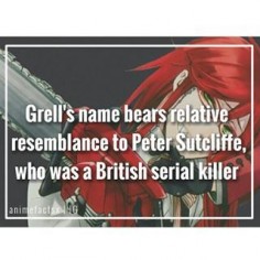 Peter Sutcliffe is a British serial killer responsible for the death of thirteen women  He is also known as "The Yorkshire Ripper" Character : Grell Sutcliffe Anime : Black Butler