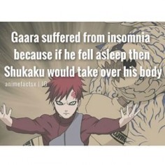 That would explain his dark circles around his  he never sleeps But he's handsome and a good Kage  - Character : Gaara Anime : Naruto