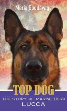 Top Dog: The Story of Marine Hero Lucca- has to be top dog w/ a name like Lucca!!