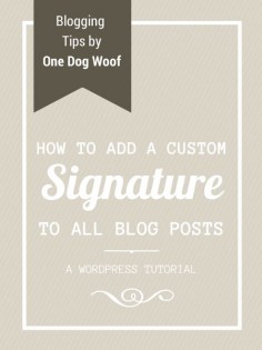 Tutorial on how to add custom signatures to the end of all blog posts, old and new. Includes code snippet!