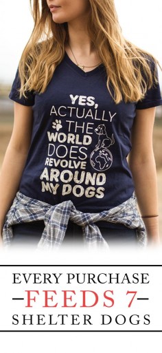 Would you wear this shirt? Comment below! Every purchase feeds 7 shelter dogs!