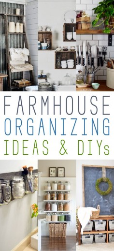 Farmhouse Organizing Ideas and DIY’s